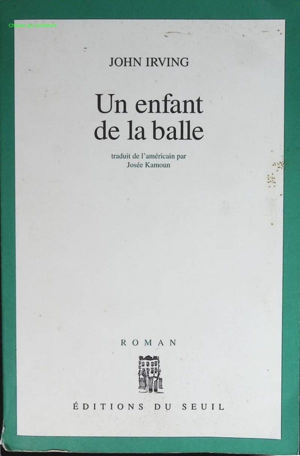 Un enfant de la balle - John Irving - livre