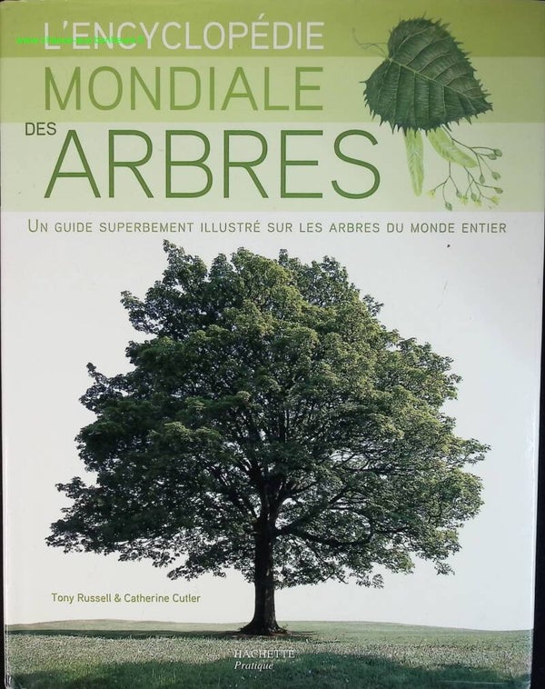 L'encyclopédie mondiale des arbres - Tony Russell, Catherine Cutler - livre