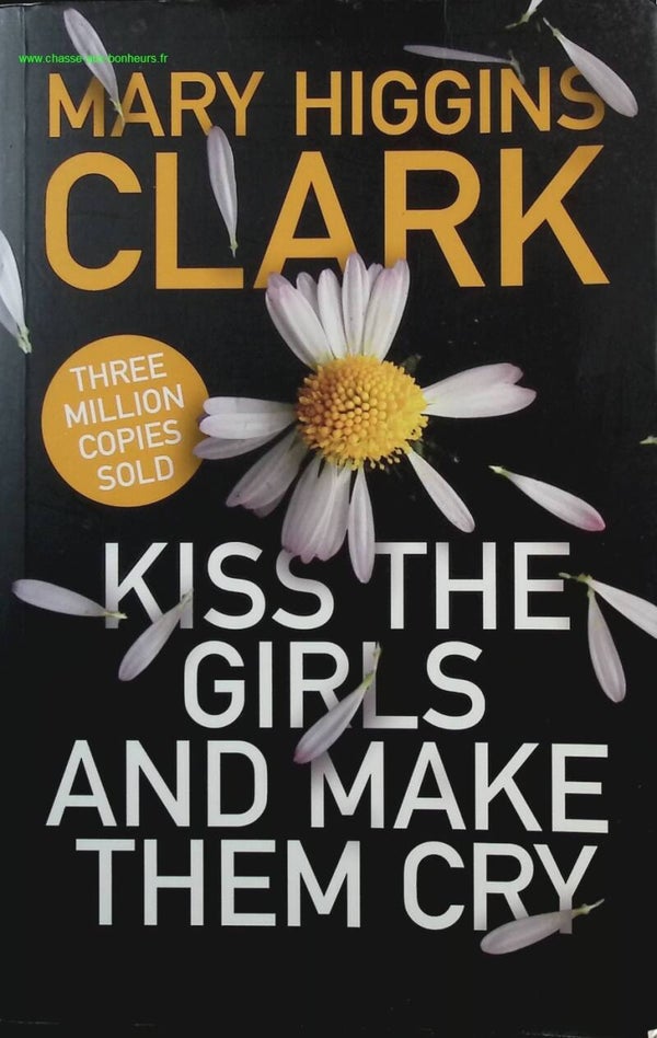 Kiss the Girls and Make Them Cry - Mary Higgins Clark - Livre en anglais
