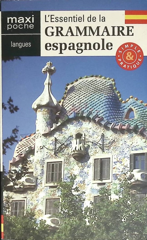 L'essentiel de la Grammaire espagnol - Simple et pratique - 2005 - livre