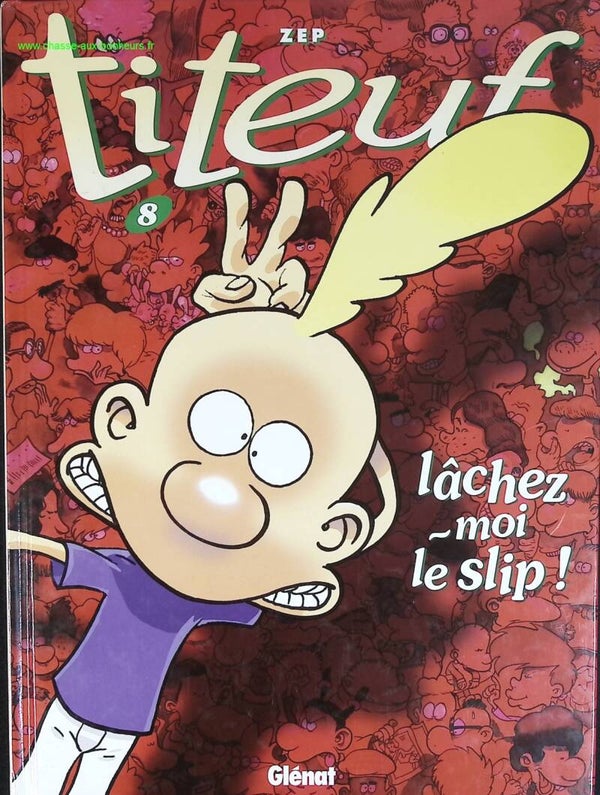 Titeuf - Tome 8 - Lâchez-moi le slip  - Zep - livre BD