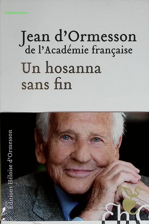 Un hosanna sans fin - Jean d' Ormesson - 2018 - livre