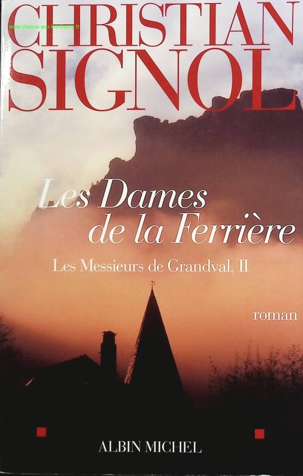 Les Messieurs De Grandval - Tome 2 - Les Dames De La Ferrière - Christian Signol - livre