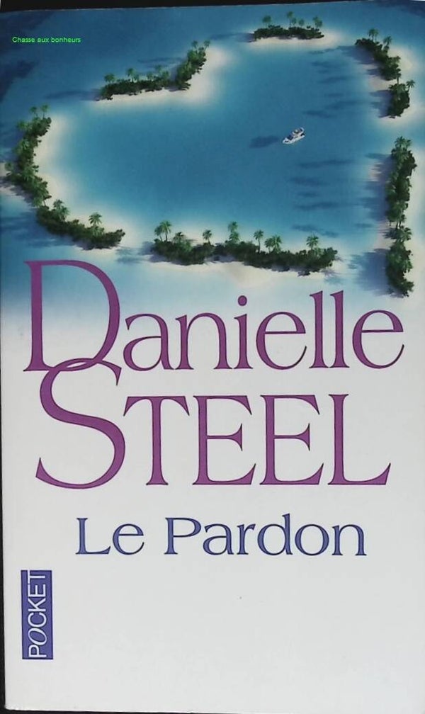 Le Pardon - Danielle Steel - 2015 - livre