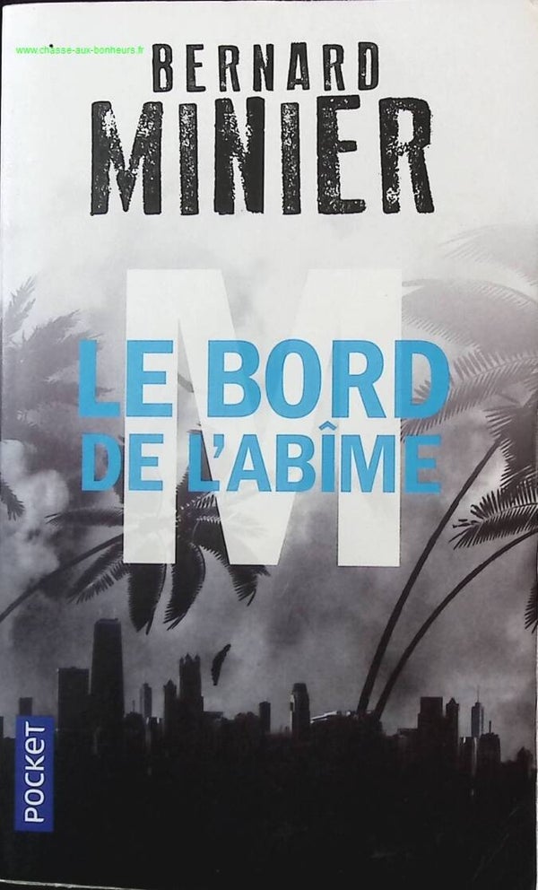 M, le bord de l'abîme - Bernard Minier - Livre