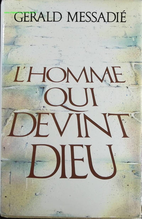 L'homme qui devint dieu - Gerald Messadié - Livre