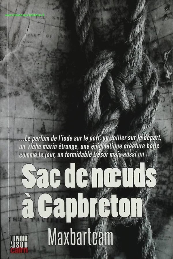 Sac de nœuds à Capbreton - Maxbarteam - livre