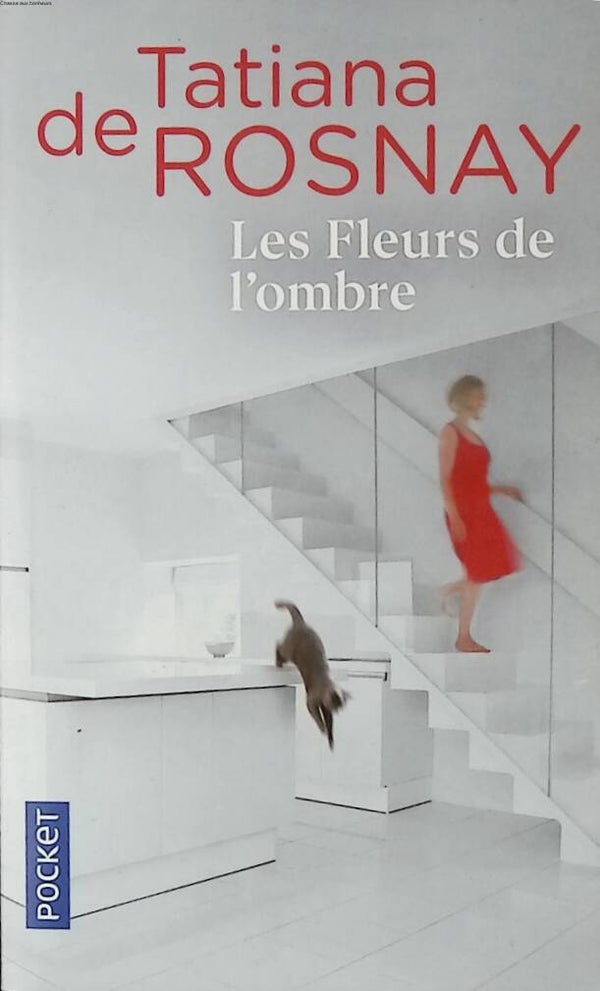 Les Fleurs de l'ombre - Tatiana de Rosnay - 2021 - livre