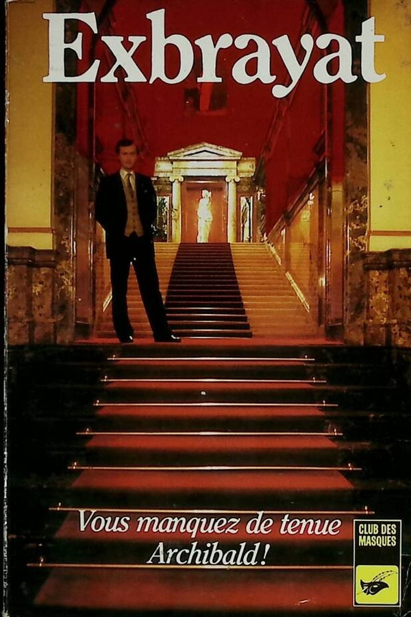 Vous manquez de tenue Archibald ! - Charles Exbrayat - 1992 - livre