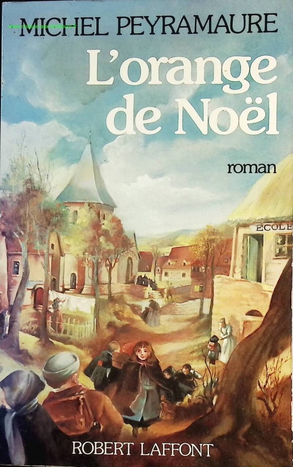 L'orange de noël - Michel Peyramaure - Livre