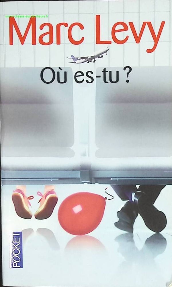 Où es-tu ? - Marc Levy - livre