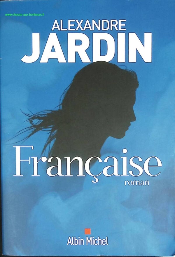 Française - Alexandre Jardin - livre