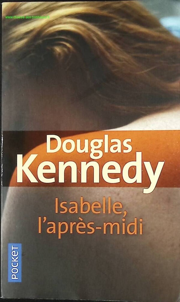 Isabelle, l'après-midi - Douglas Kennedy - livre