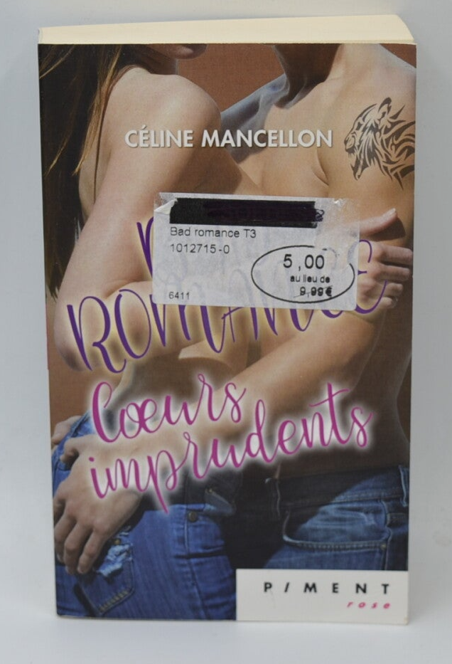 Bad romance coeurs imprudents - Mancellon Céline - Livre
