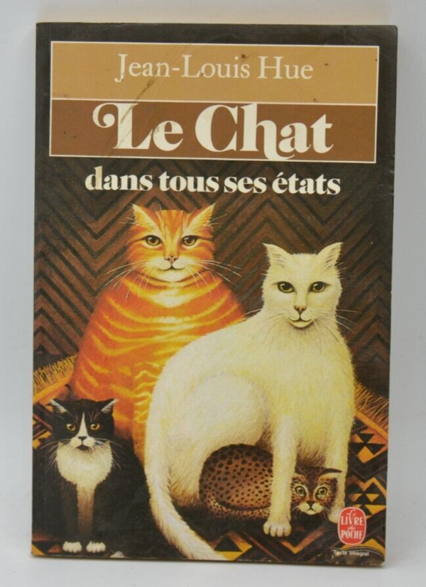 Le chat dans tous ses états - Jean-Louis Hue - livre