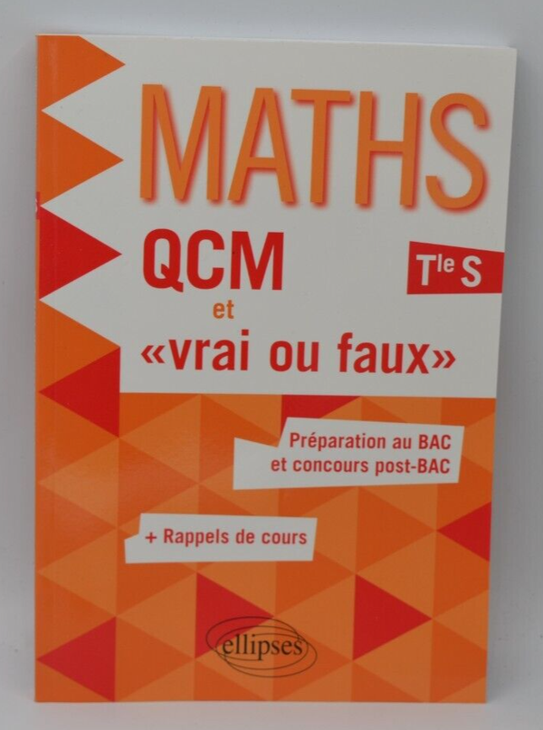 Maths QCM et Vrai ou Faux - Terminales S - Xavier Grand-Jacquot - Livre