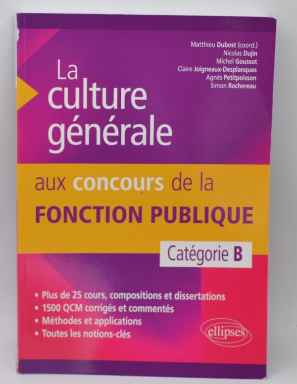 La Culture Générale aux Concours de la Fonction Publique -Catégorie B - Livre