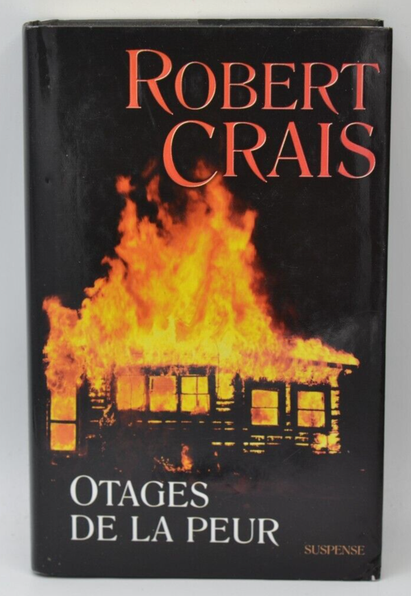 Otages de la peur - Robert Crais - livre