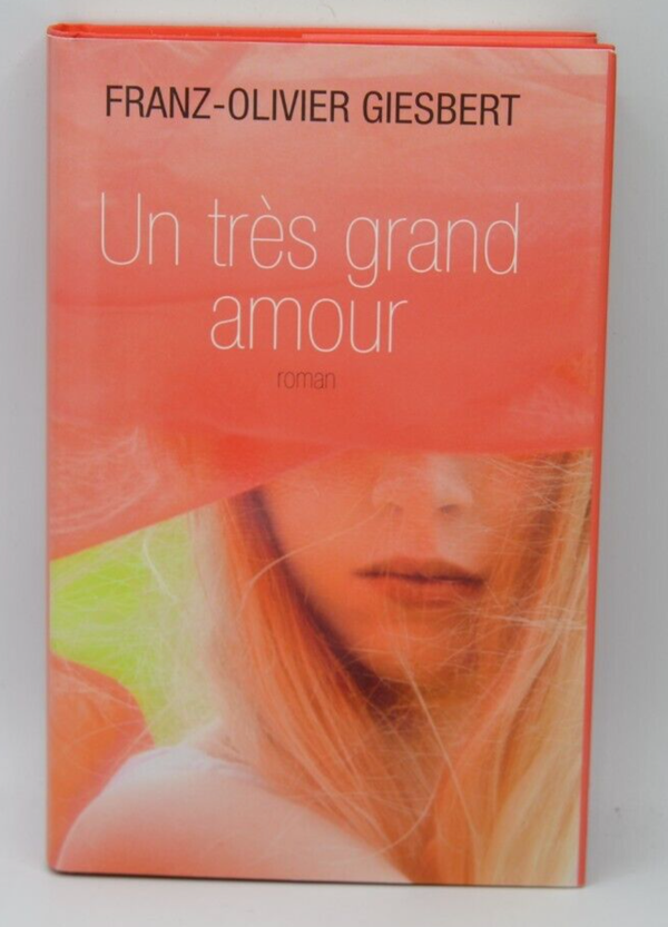 Un très grand amour - Giesbert Franz-Olivier - livre