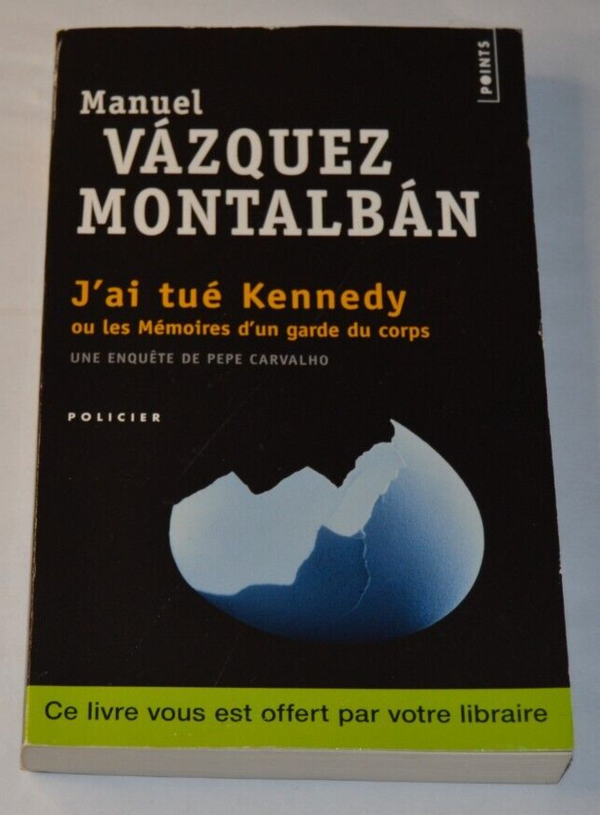 J'ai tué Kennedy - Manuel Vazquez Montalban - livre