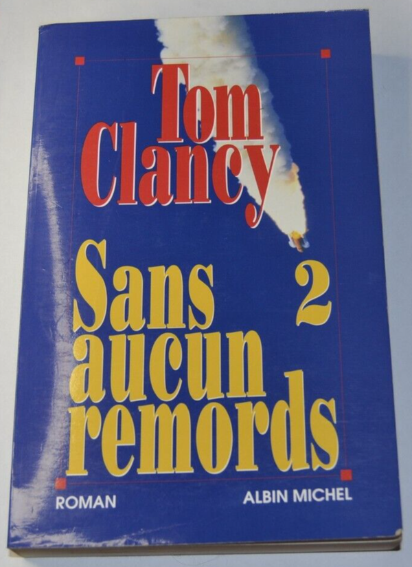 Sans aucun remords 2 - Tom Clancy - livre