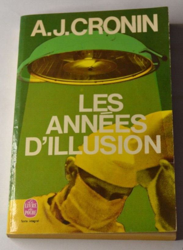 Les années d'illusion - A.J. Cronin- livre