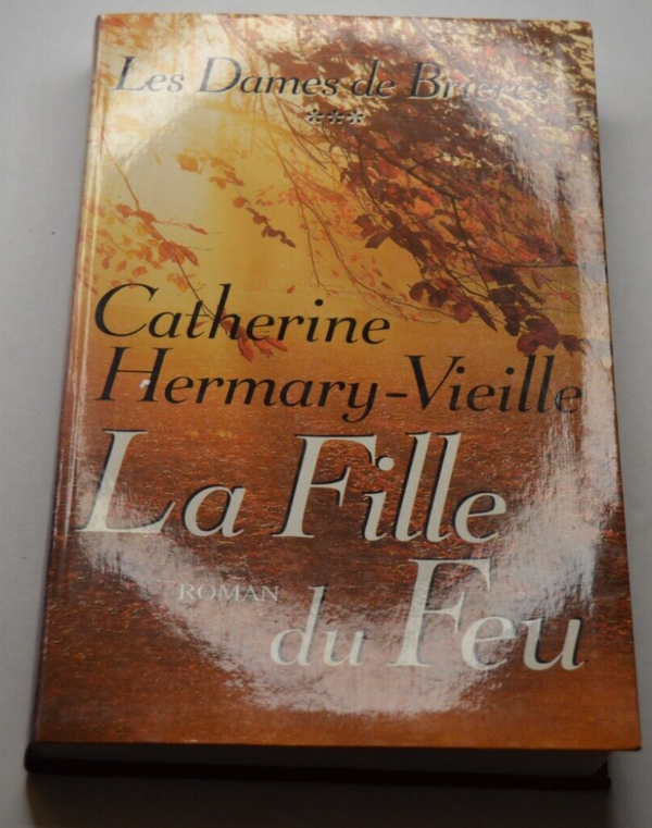 La fille du feu - Catherine Hermary-Vieille - livre