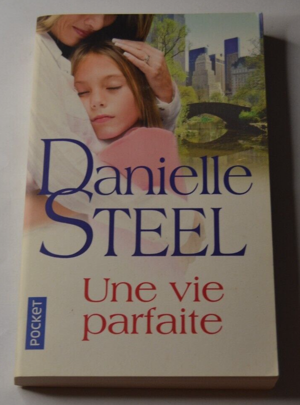 Une vie parfaite - Danielle Steel - livre