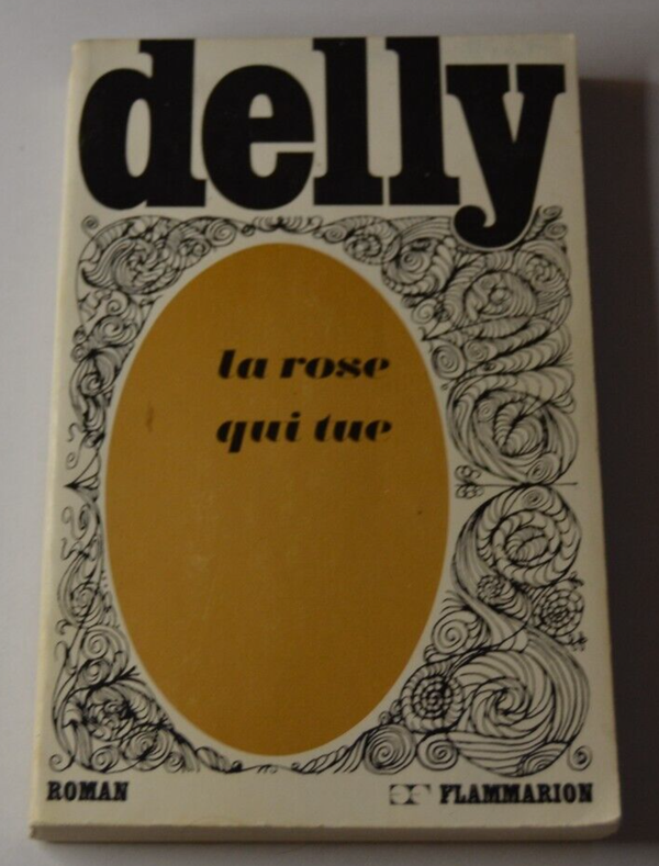 La rose qui tue - Delly- livre