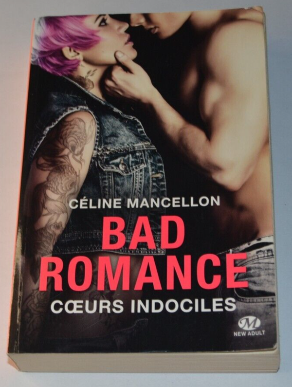 Bad romance - Coeurs indociles - Céline Mancellon - livre