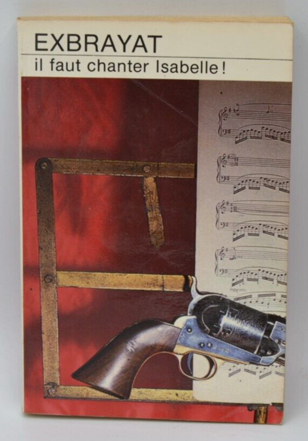 Il faut chanter Isabelle! - Exbrayat - livre