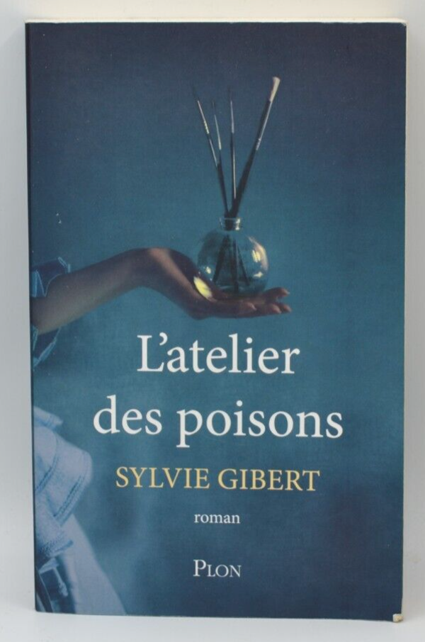 L'atelier des poisons - Sylvie Gibert - livre