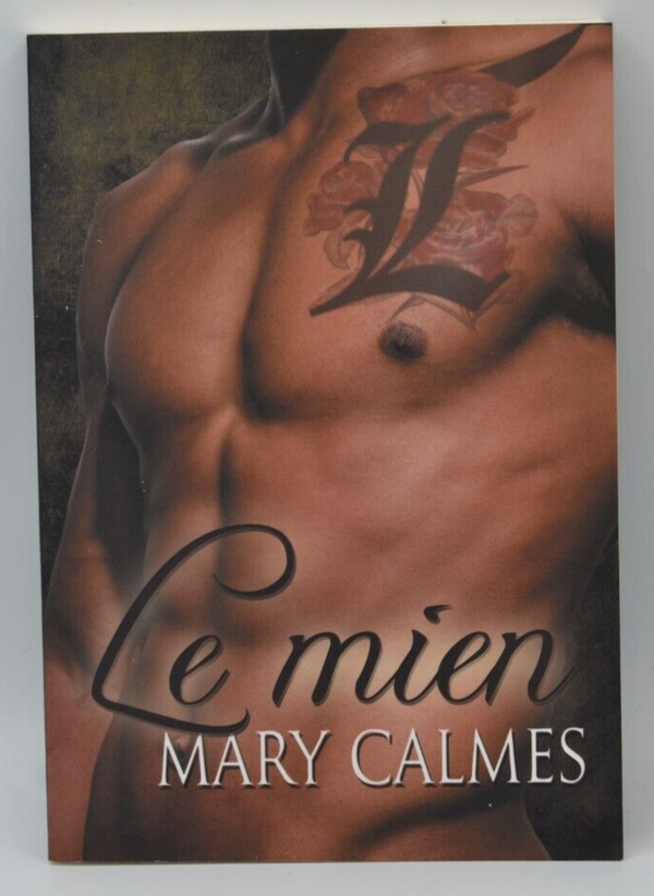 Le mien - Mary Calmes - livre