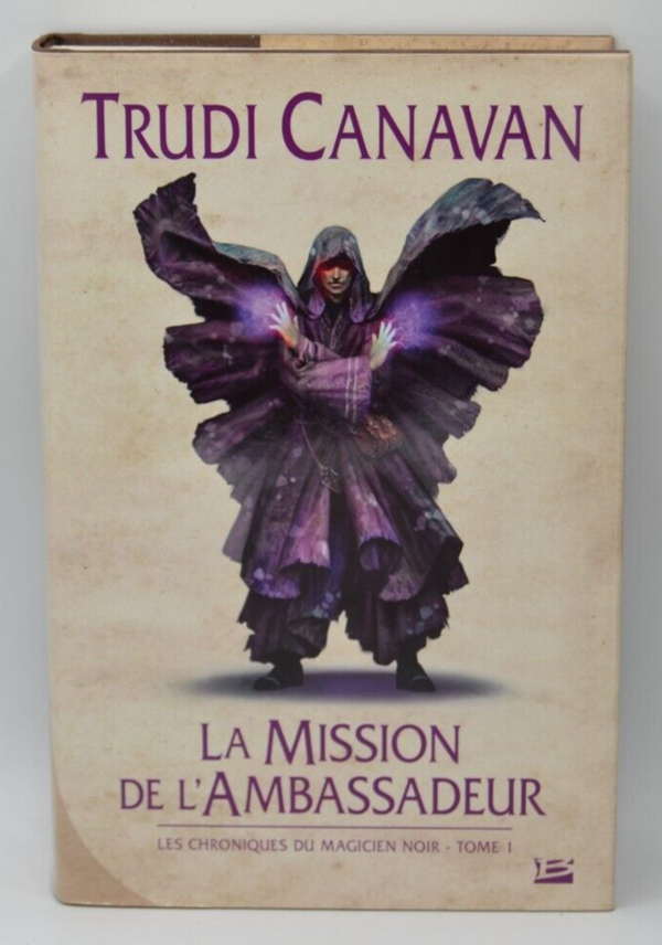 La mission de l'ambassadeur - chroniques du magicien noir 1 - T. Canavan livre