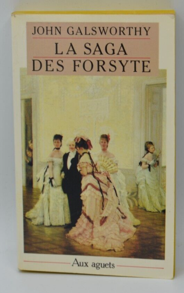 La saga des Forsyte - Aux aguets - John Galsworthy - livre