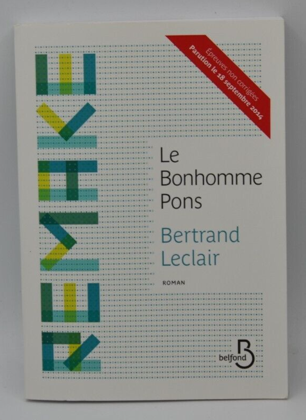 Le bonhomme Pons - Bertrand Leclair - épreuves non corrigées - livre