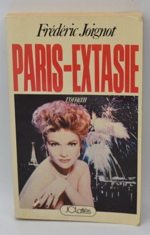 Paris-Extasie - Frédéric Joignot - livre