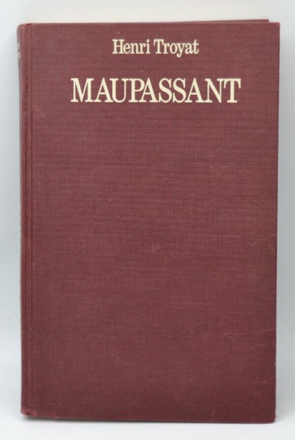 Maupassant - Henri Troyat - livre