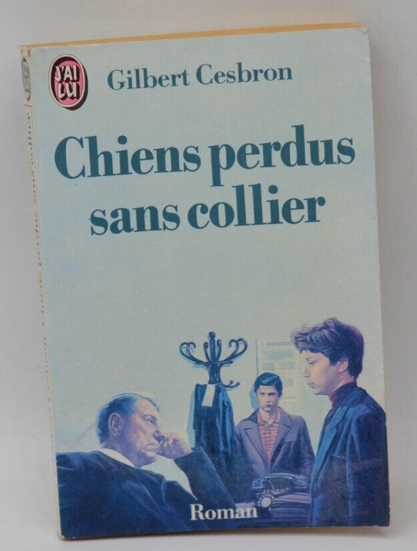Chiens perdus sans collier - Gilbert Cesbron - livre