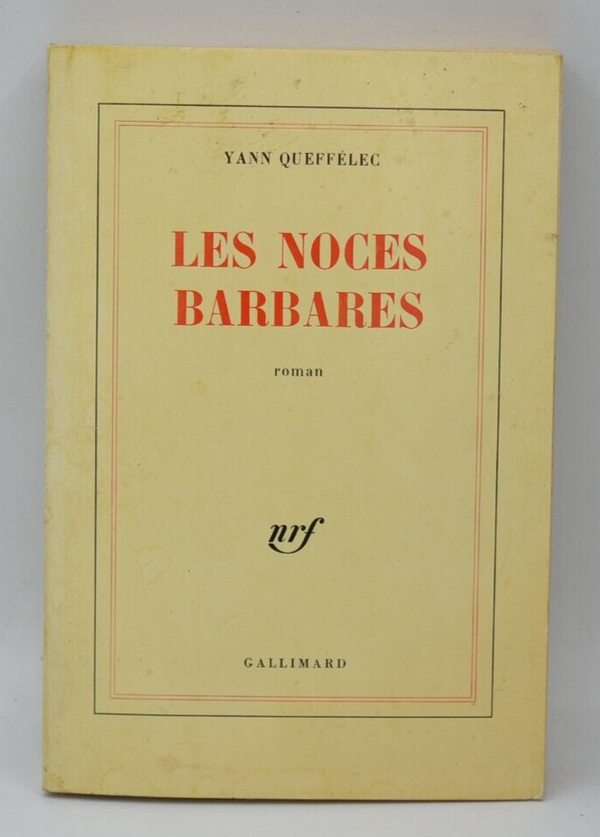 Les noces barbares - Yann Queffélec - livre