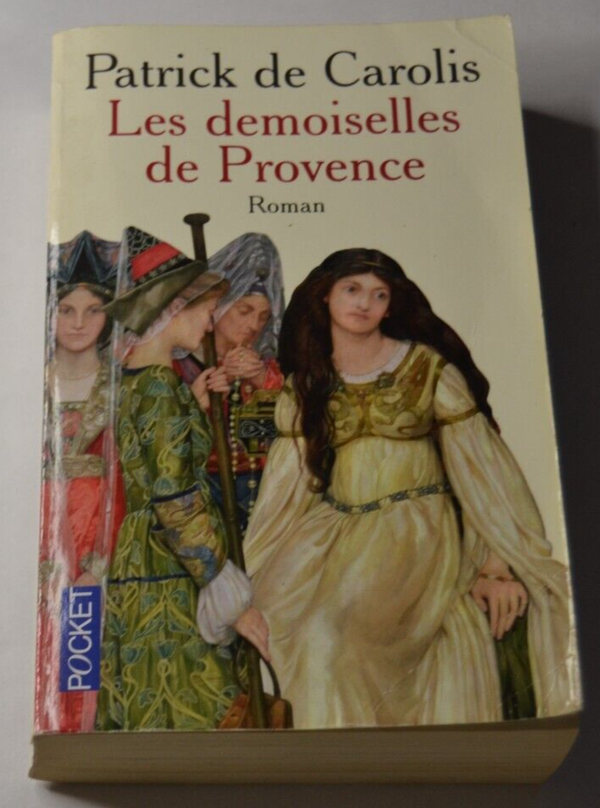 Les demoiselles de Provence - Patrick de Carolis - livre
