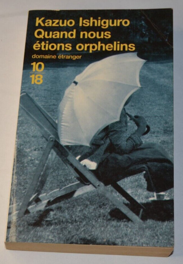 Quand nous étions orphelins - Kazuo Ishiguro - livre
