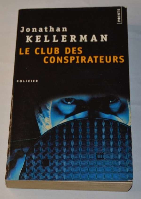 Le club des conspirateurs - Jonathan Kellerman - livre