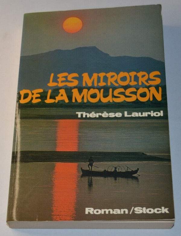 Les miroirs de la mousson - Thérèse Lauriol - livre