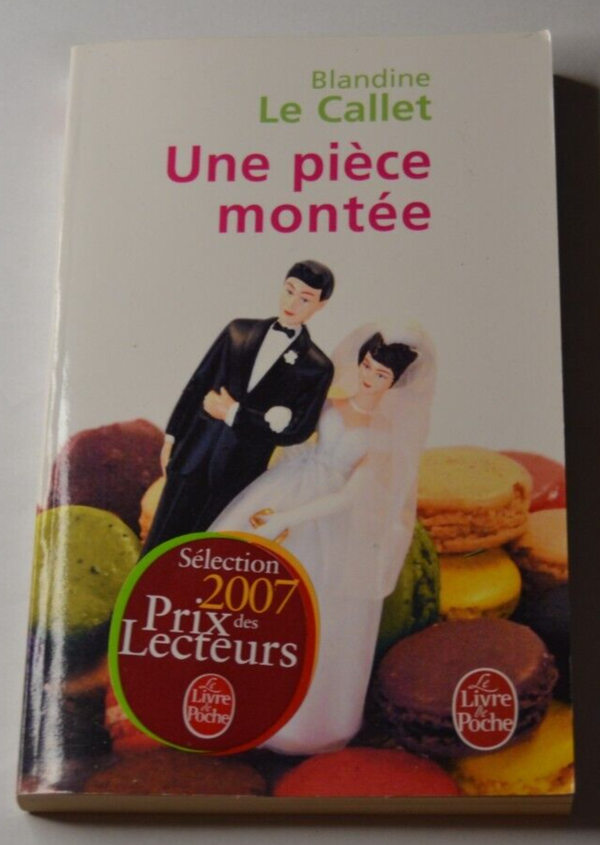 Une pièce montée - Blandine Le Callet - livre