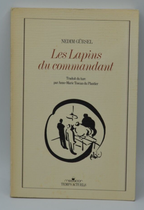 Les lapins du commandant - Nedim Gursel - livre