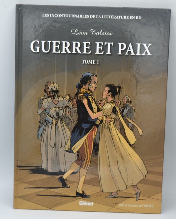 Guerre et paix tome 1 - Littérature en BD - Léon Tolstoï - 2010- livre