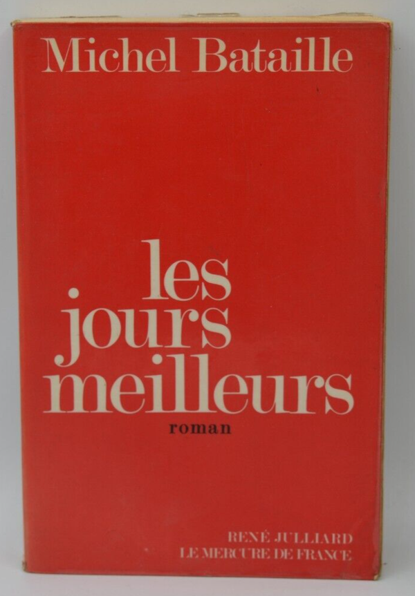 Les jours meilleurs - Michel Bataille - 1973 - livre