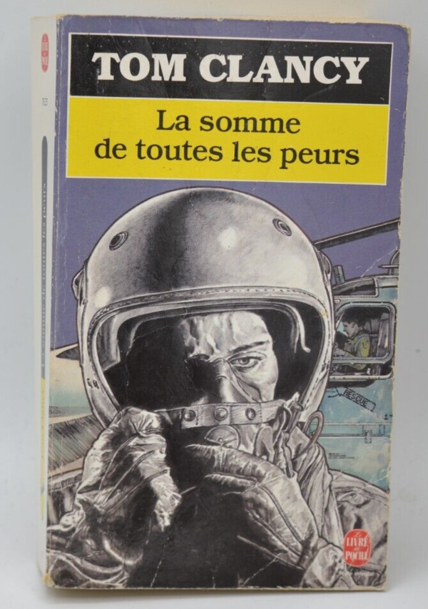 La Somme de toutes les peurs - Tom Clancy - 1998 - livre