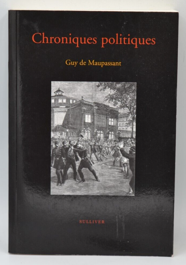 Chroniques politiques - Guy de Maupassant - 2006 - livre